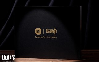 「IT之家开箱」小米 Redmi AirDots 3 Pro 原神版图赏